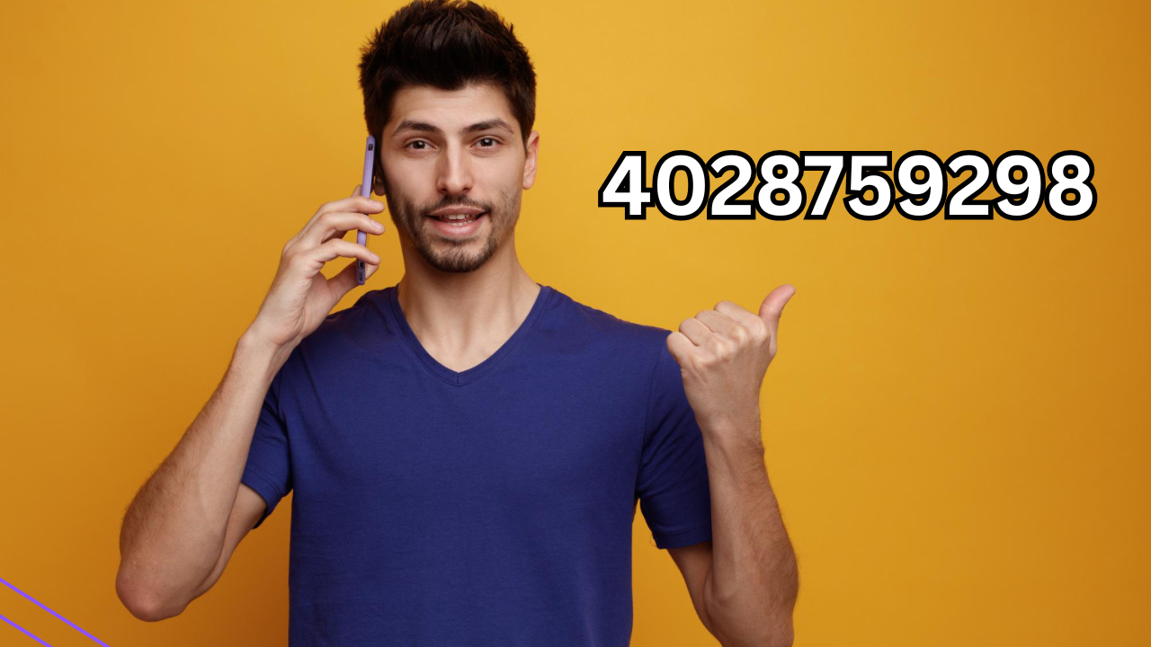 4028759298: Everything You Need to Know About This Mysterious Phone Number
