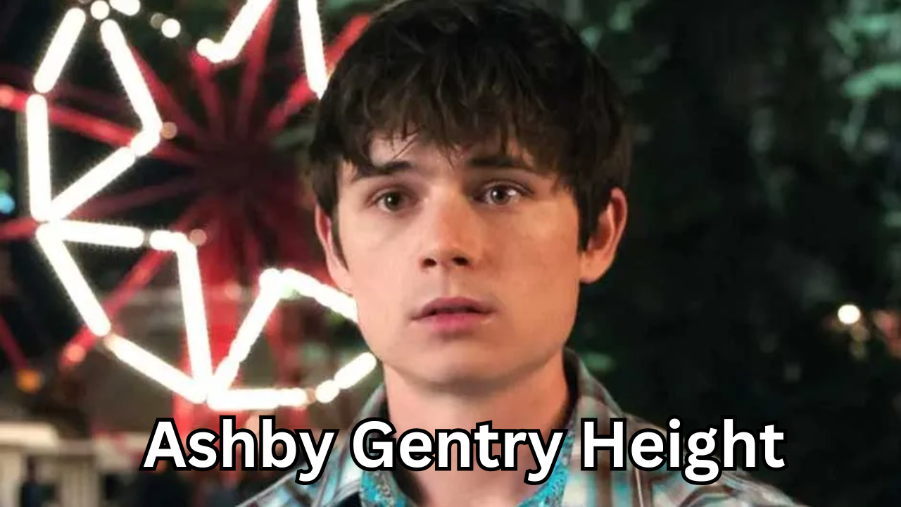 Ashby Gentry Height: Everything You Need to Know About the Rising Star