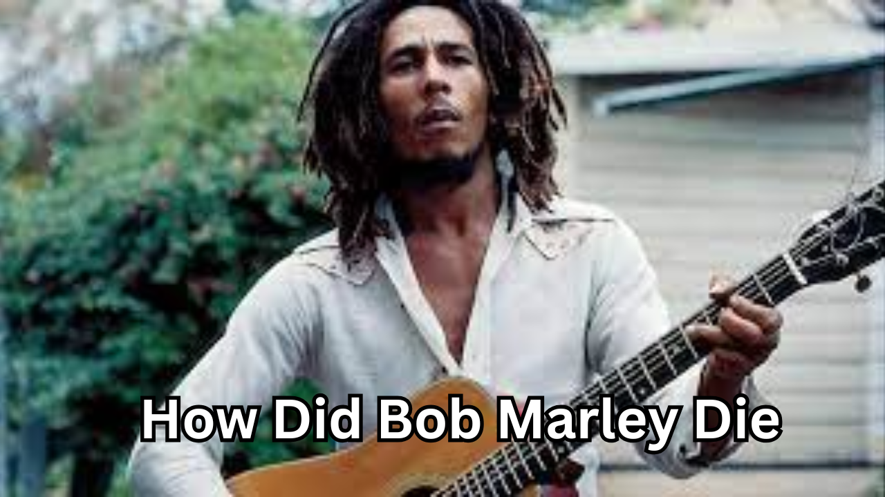 How Did Bob Marley Die? The True Story Behind His Final Days