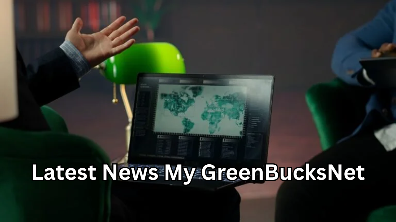 Latest News My GreenBucksNet: Everything You Need to Know About This Growing Digital Platform