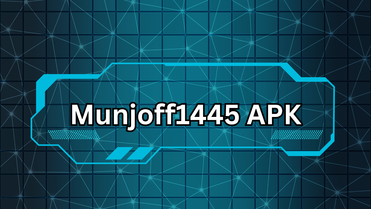 Munjoff1445 APK – Complete Guide, Features, Benefits, and Safe Usage