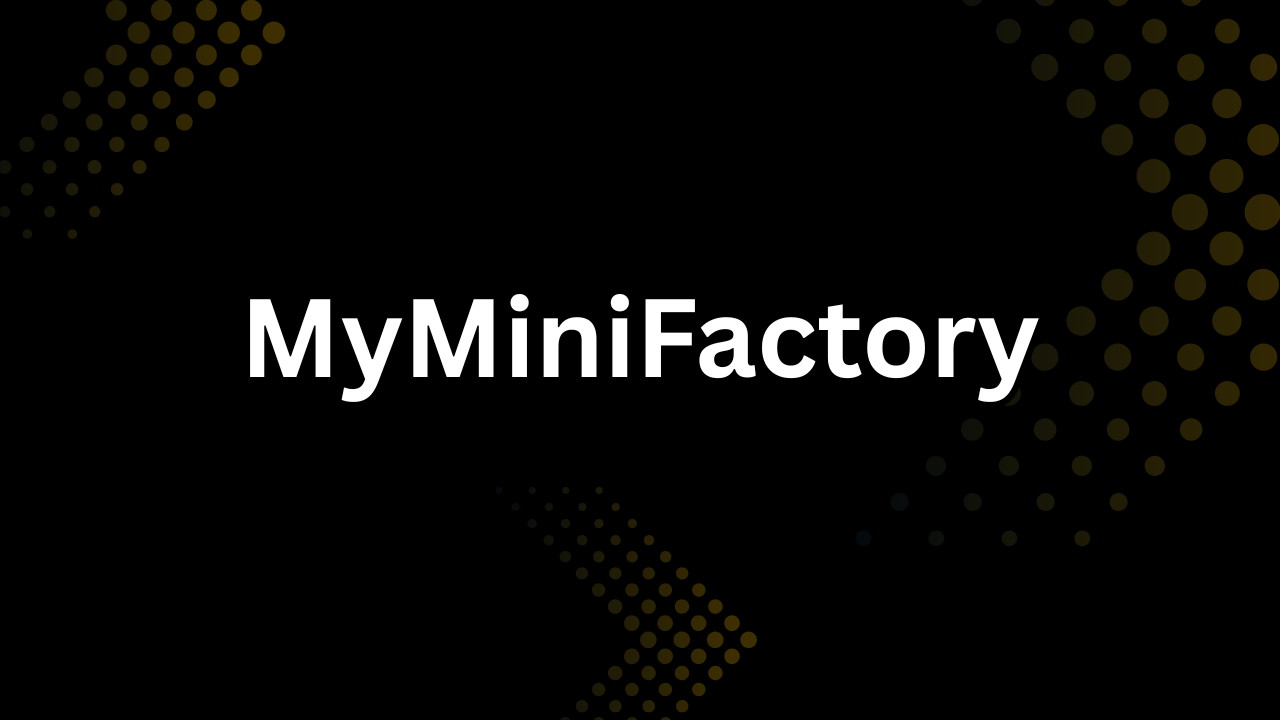 MyMiniFactory: The Ultimate Guide to the Leading 3D Printing Community