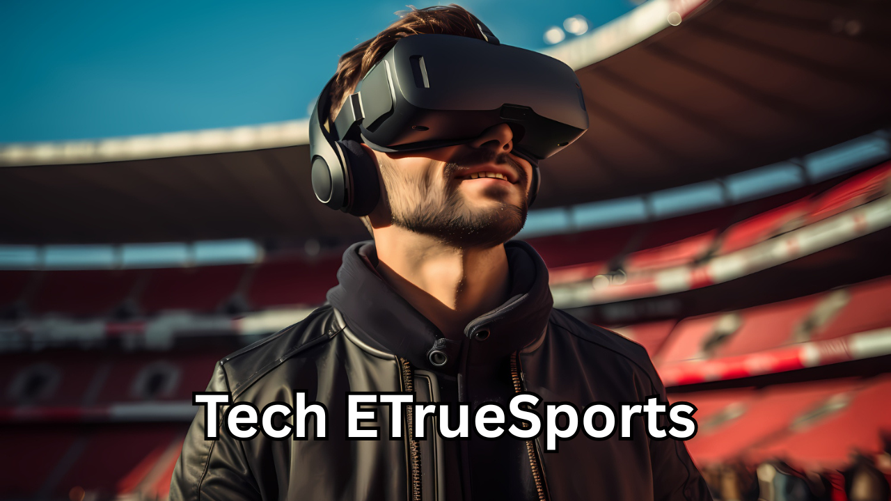 Tech ETrueSports: The Ultimate Fusion of Technology and Competitive Gaming