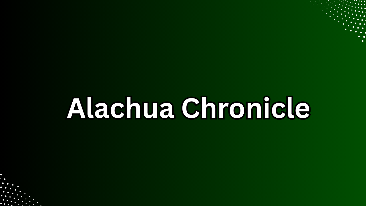 Alachua Chronicle Shocking Truth: A Powerful Positive Voice in Local Journalism