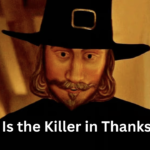 Who Is the Killer in Thanksgiving: The Shocking Truth Behind the Brutal Mystery