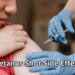 Tetanus Shot Side Effects: Shocking Truths You Should Know